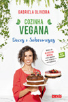 Libro Cozinha Vegana Doces E Sobremesas De Oliveira Gabriela