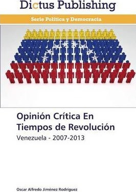 Opinion Critica En Tiempos De Revolucion - Jimenez Rodrig...