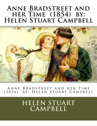 Libro Anne Bradstreet And Her Time (1854) By: Helen Stuar...