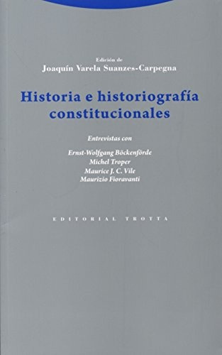 Historia E Historiografía Constitucionales - Joaquín Varela 