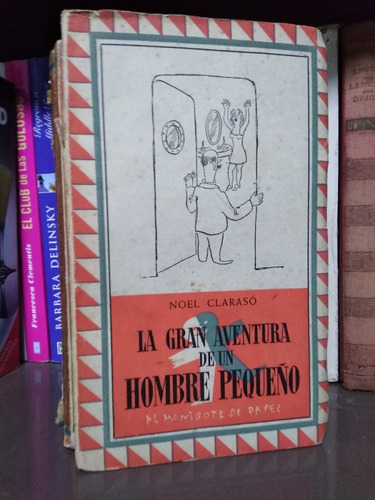 La Gran Aventura De Un Hombre Pequeño - Noel Clarasó Daudí