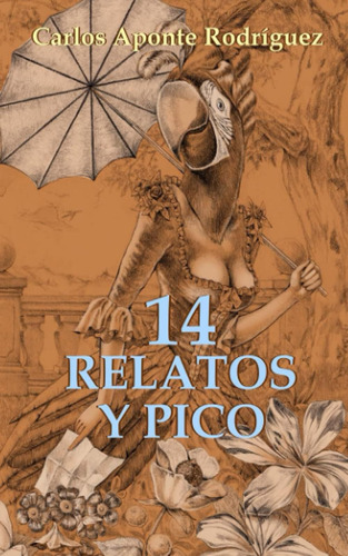 Libro:  14 Relatos Y Pico (spanish Edition)