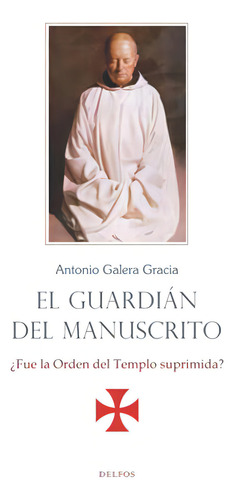 El Guardian Del Manuscrito, De Galera Gracia, Antonio. Editorial Delfos, Tapa Blanda En Español