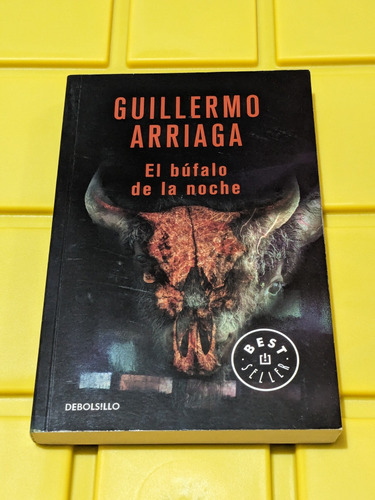 El Búfalo De La Noche Guillermo Arriaga