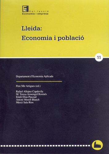 Lleida: economia i poblaciÃÂ³., de Varios autores. Editorial Edicions de la Universitat de Lleida, tapa blanda en español