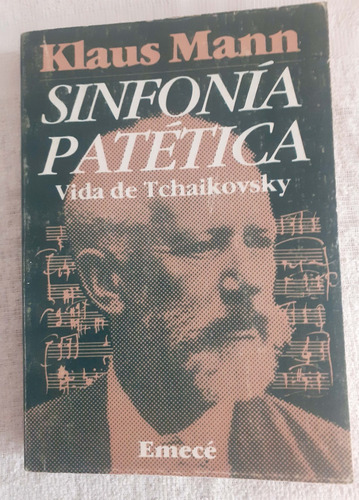 Sinfonía Patética     Vida De Tchaikovsky    Klaus Mann 