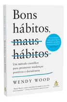 Comprar Livro Bons Hábitos, Maus Hábitos | Editora Sextante | Novo