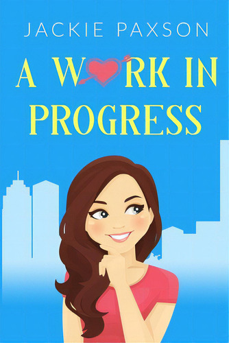A Work In Progress, De Paxson, Jackie. Editorial Indy Pub, Tapa Blanda En Inglés