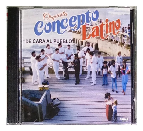 Orquesta Concepto Latino - De Cara Al Pueblo