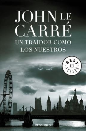 Un Traidoro Los Nuestros (best Seller) - Le Carre John