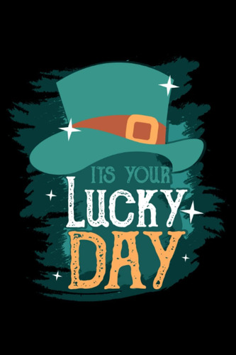 Libro: Its Your Lucky Day: Dot Grid Jounal Todo Exercise Boo