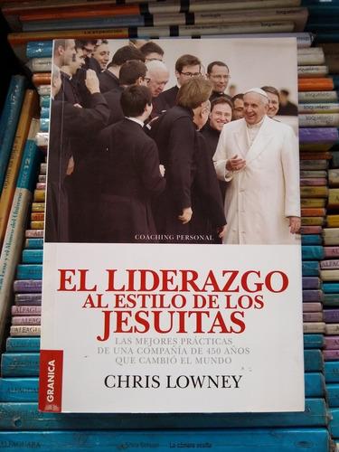 Liderazgo Al Estilo De Los Jesuitas Chris Lowney -rf Libros