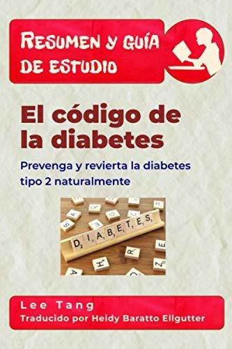 Libro : Resumen Y Guia De Estudio - El Codigo De La Diabete