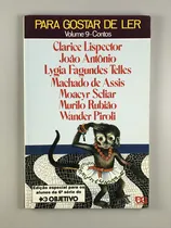Comprar Livro Para Gostar De Ler Volume 9-contos Clarice Lispector, João Antônio, Lygia Fagundes Telles, Machado De Assis, Moacyr Scliar, Murilo Rubião, Wander Piroli  Editora Ática  - D5