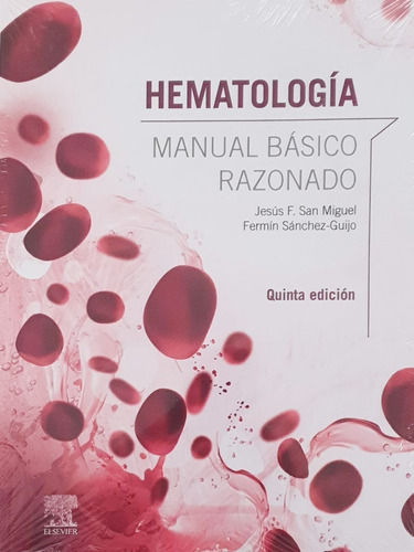 Libro - Hematología. Manual Básico Razonado 5ta Ed - San Mig