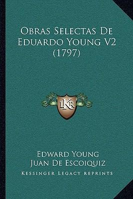 Libro Obras Selectas De Eduardo Young V2 (1797) - Edward ...