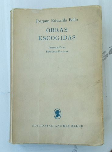 Obras Escogidas Joaquín Edwards Bello.