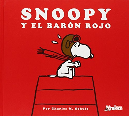 Snoopy Y El Barón Rojo - Charles M. Schulz