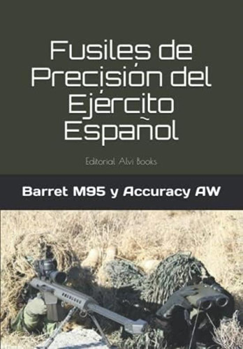 Libro: Fusiles De Precisión Del Ejército Español: Barret M95