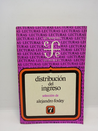Distribución Del Ingreso - Alejandro Foxley - Economía 