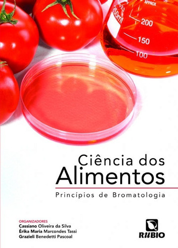 Ciência Dos Alimentos: Princípios De Bromatologia, De Cassiano Oliveira Da Silva. Editora Rubio, Capa Mole, Edição 1 Em Português, 2017