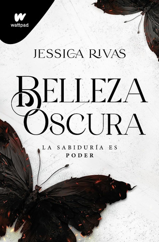 Libro: Belleza Oscura - Poder Y Oscuridad 1 / Jessica Rivas