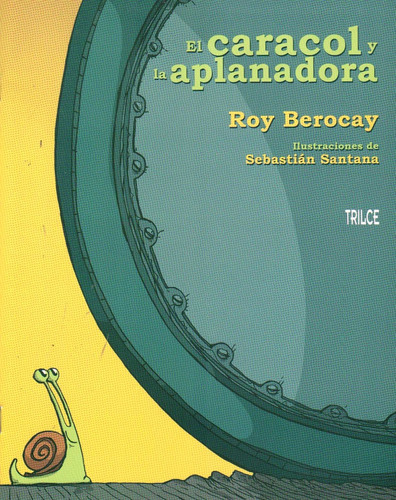 El Caracol Y La Aplanadora - Roy Berocay