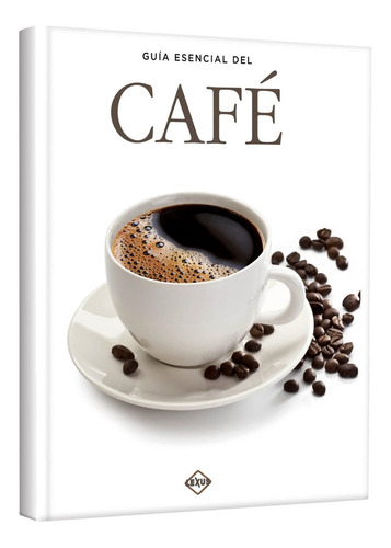 Libro Guía Esencial Del Café Tipos Recetas