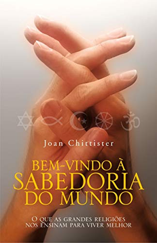 Libro Bem Vindo A Sabedoria Do Mundo O Que As Grandes Religi