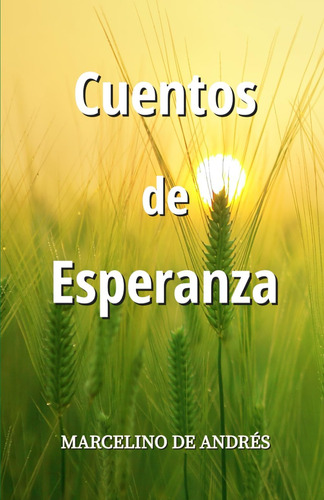 Libro Cuentos De Esperanza (spanish Edition)