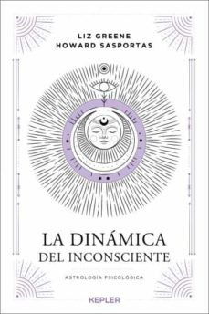 La Dinámica Del Inconsciente - Liz Greene, Howard Sasportas