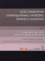 Comprar Livro Lutas Camponesas Contemporâneas: Condições, Dilemas E Conquistas - Bernardo Mançano Fernandes E Outros [2009]