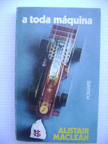 A Toda Máquina / Alistair Maclean / Editorial Pomaire / 1976