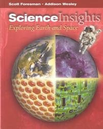 Science Insights Exploring Earth & Space Student Edition