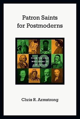 Libro Patron Saints For Postmoderns: Ten From The Past Wh...