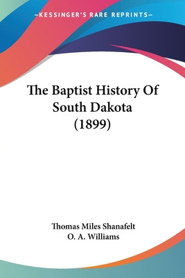 Libro The Baptist History Of South Dakota (1899) - Shanaf...