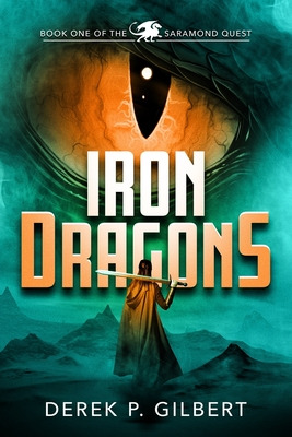 Libro Iron Dragons: Book 1 Of The Saramond Quest - Gilber...