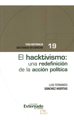 Hacktivismo Una Redefinicion De La Accion Politica, El