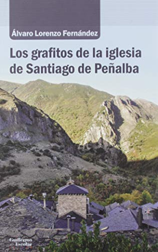 Libro Los Grafitos De La Iglesia De Santiago De Peñalba De L