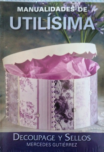 Decoupage Y Sellos Manualidades De Utilisima Nuevo