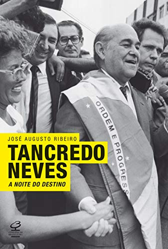 Libro Tancredo Neves A Noite Do Destino A Noite Do Destino D