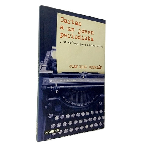 Cartas A Una Joven Periodista - Juan Luis Cebrián