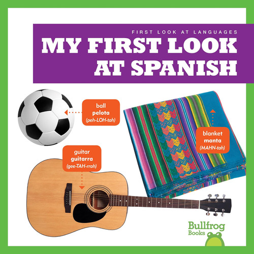 Libro: Mi Primera Mirada Al Español (bullfrog Books: First L