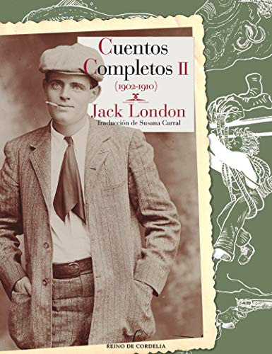 Cuentos Completos Vol. 2, Jack London, Reino De Cordelia