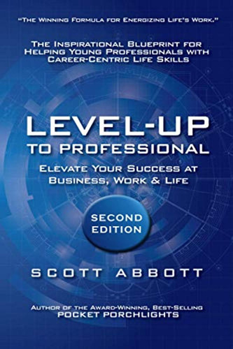 Level-up To Professional: Elevate Your Success At Business, 