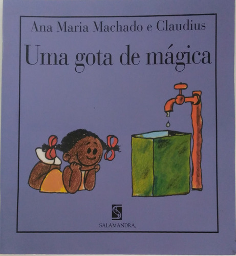 Livro Uma Gota De Mágica - Ana Maria Machado