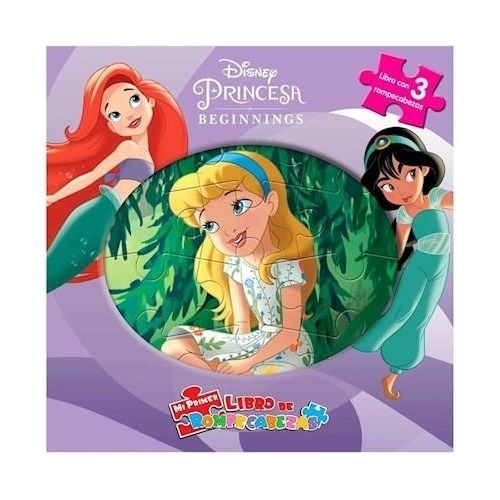 Disney Princesas - Comienzos - Mi Primer Libro De Rompecabez