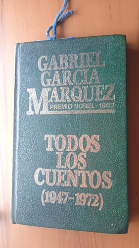 Todos Los Cuentos Gabriel García Marquez . Libro