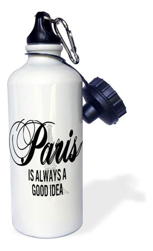 3drose Paris Siempre Es Una Buena Idea Sobre Una Botella De 