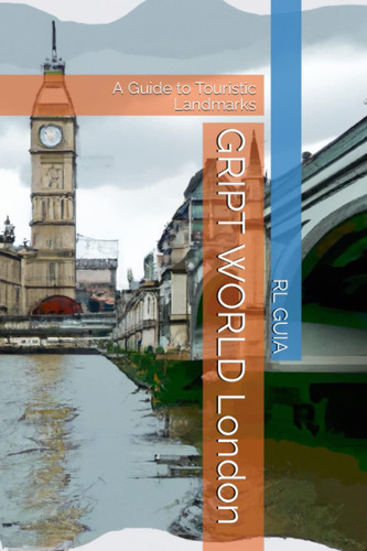 Libro:  Gript World London: A Guide To Touristic Landmarks